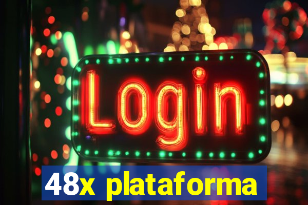 48x plataforma